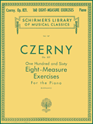 Czerny - 160 Eight-Measure Exercises, Op. 821 