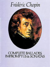 Chopin Ballades, Impromptus and Sonatas (Complete)