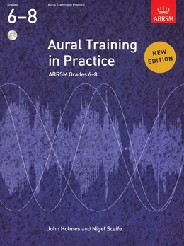 Aural Training In Practice: Book 3 - Grades 6-8 Book with 3 CDs